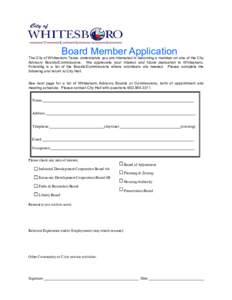 Board Member Application  The City of Whitesboro Texas understands you are interested in becoming a member on one of the City Advisory Boards/Commissions. We appreciate your interest and future dedication to Whitesboro. 