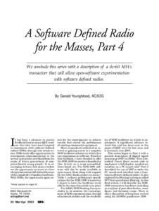 A Software Defined Radio for the Masses, Part 4 We conclude this series with a description of a dc-60 MHz transceiver that will allow open-software experimentation with software defined radios. By Gerald Youngblood, AC5O