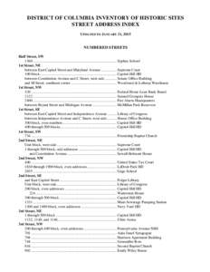 DISTRICT OF COLUMBIA INVENTORY OF HISTORIC SITES STREET ADDRESS INDEX UPDATED TO JANUARY 31, 2015 NUMBERED STREETS Half Street, SW