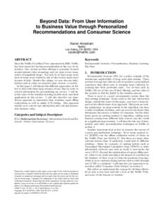 Beyond Data: From User Information to Business Value through Personalized Recommendations and Consumer Science Xavier Amatriain Netflix Los Gatos, CA 95032, USA