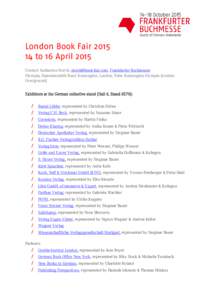 London Book Fairto 16 April 2015 Contact: Katharina Storch, , Frankfurter Buchmesse Olympia, Hammersmith Road, Kensington, London; Tube: Kensington Olympia (London Overground) Exhibitors at t