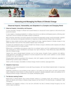 Assessing and Managing the Risks of Climate Change Observed Impacts, Vulnerability, and Adaptation in a Complex and Changing World Observed Impacts, Vulnerability, and Exposure In recent decades, changes in climate have 