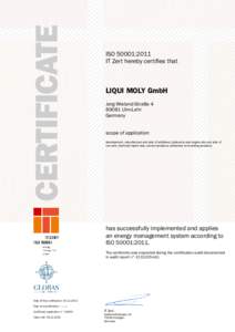 ISO 50001:2011 IT Zert hereby certifies that LIQUI MOLY GmbH Jerg-Wieland-Straße[removed]Ulm-Lehr