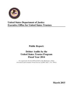 Debtor Audits by the United States Trustee Program Fiscal Year 2014