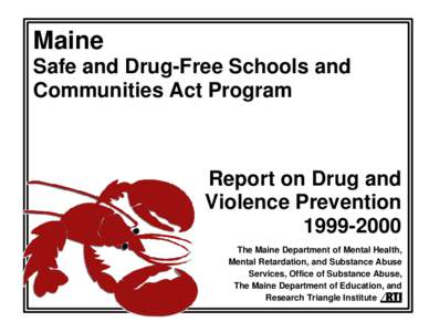 Maine Safe and Drug-Free Schools and Communities Act Program Report on Drug and Violence Prevention