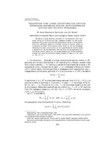 The Annals of Probability 1998, Vol. 26, No. 2, 602–643 OCCUPATION TIME LARGE DEVIATIONS FOR CRITICAL BRANCHING BROWNIAN MOTION, SUPER-BROWNIAN MOTION AND RELATED PROCESSES