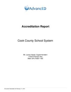 Accreditation Report  Cook County School System Mr. Lance Heard, Superintendent 1109 N Parrish Ave