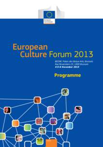 European Culture Forum 2013 BOZAR, Palais des Beaux-Arts, Brussels Rue Ravenstein 23, 1000 Brussels[removed]November 2013