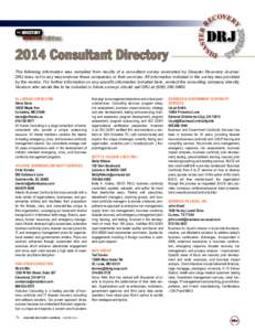 DIRECTORY WINTER Edition 2014 Consultant Directory The following information was compiled from results of a consultant survey conducted by Disaster Recovery Journal. DRJ does not in any way endorse these companies or the