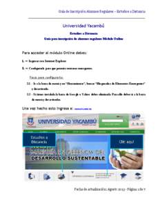 Guía de Inscripción Alumnos Regulares – Estudios a Distancia  __________________________________________________________  Universidad Yacambú Estudios a Distancia Guía para inscripción de alumnos regulares M