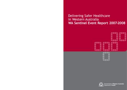 Delivering Safer Health Care in Western Australia: WA Sentinel Event Report[removed]