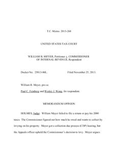 T.C. Memo[removed]UNITED STATES TAX COURT WILLIAM B. MEYER, Petitioner v. COMMISSIONER OF INTERNAL REVENUE, Respondent