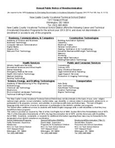 Annual Public Notice of Nondiscrimination [As required by the 1979 Guidelines for Eliminating Discrimination in Vocational Education Programs (34 CFR Part 100, App. B, IV-O)] New Castle County Vocational Technical School