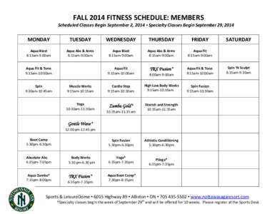 FALL 2014 FITNESS SCHEDULE: MEMBERS  Scheduled Classes Begin September 2, 2014 • Specialty Classes Begin September 29, 2014     