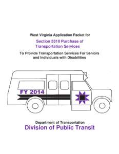 West Virginia Application Packet for  Section 5310 Purchase of Transportation Services To Provide Transportation Services For Seniors and Individuals with Disabilities