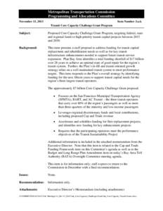 Metropolitan Transportation Commission Programming and Allocations Committee November 13, 2013 Item Number 3.a.ii. Transit Core Capacity Challenge Grant Program