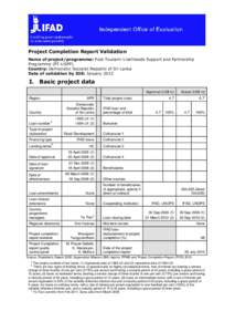 Project Completion Report Validation Name of project/programme: Post-Tsunami Livelihoods Support and Partnership Programme (PT-LiSPP) Country: Democratic Socialist Republic of Sri Lanka Date of validation by IOE: January