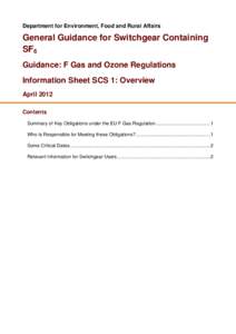 Department for Environment, Food and Rural Affairs  General Guidance for Switchgear Containing SF6 Guidance: F Gas and Ozone Regulations Information Sheet SCS 1: Overview