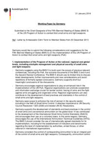 31 January[removed]Working Paper by Germany Submitted to the Chair-Designate of the Fifth Biennial Meeting of States (BMS 5) of the UN Program of Action to combat illicit small arms and light weapons Ref.: Letter by Ambass