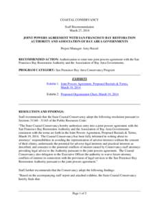 COASTAL CONSERVANCY Staff Recommendation March 27, 2014 JOINT POWERS AGREEMENT WITH SAN FRANCISCO BAY RESTORATION AUTHORITY AND ASSOCIATION OF BAY AREA GOVERNMENTS Project Manager: Amy Hutzel