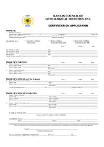 KANSAS COUNCIL OF GENEALOGICAL SOCIETIES, INC. CERTIFICATION APPLICATION PIONEER: 1.