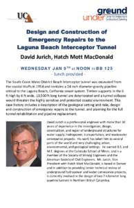 David Jurich, Hatch Mott MacDonald WEDNESDAY JAN 9 TH at NOON in BBlunch provided -  The South Coast Water District Beach Interceptor tunnel was excavated from