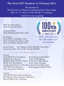 The first UEC Seminar in Vietnam 2015 The Seminar of The University of Electro-Communications, Tokyo Japan May, 2015, at VNU-HCM, U. of Science http://www.uec.ac.jp/eng/