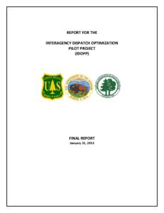 REPORT FOR THE INTERAGENCY DISPATCH OPTIMIZATION PILOT PROJECT (IDOPP)  FINAL REPORT