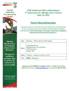 FMI South-East NB is celebrating its 1 anniversary by offering a free event on June 14, 2012 fmi*igf South-East