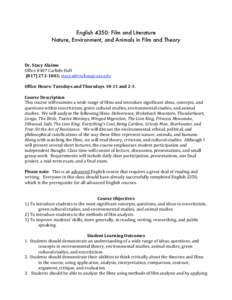 English 4350: Film and Literature Nature, Environment, and Animals in Film and Theory   Dr. Stacy Alaimo  Office #407 Carlisle Hall  