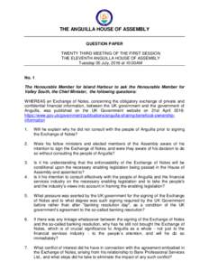 THE ANGUILLA HOUSE OF ASSEMBLY QUESTION PAPER TWENTY THIRD MEETING OF THE FIRST SESSION THE ELEVENTH ANGUILLA HOUSE OF ASSEMBLY Tuesday 05 July, 2016 at 10:00AM