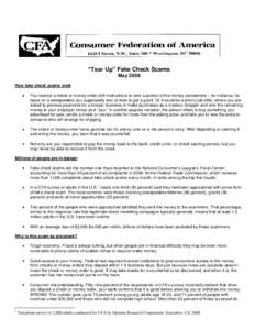 “Tear Up” Fake Check Scams May 2009 How fake check scams work You receive a check or money order with instructions to wire a portion of the money somewhere – for instance, for taxes on a sweepstakes you supposedly 