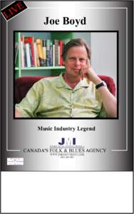 Photo by Anne-Marie Briscombe  Joe Boyd Music Industry Legend JENSEN MUSIC INTERNATIONAL