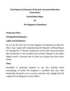 Third Review Conference of the Anti- Personnel Mine Ban Convention; Presentation Paper; BY The Kingdom of Swaziland