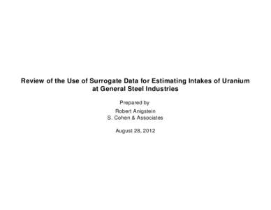 Review of the Use of Surrogate Data for Estimating Intakes of Uranium at General Steel Industries Prepared by Robert Anigstein