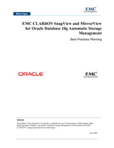 EMC CLARiiON SnapView and MirrorView for Oracle Database 10g Automatic Storage Management Best Practices Planning  Abstract