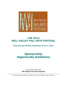 THE 2014 MILL VALLEY FALL ARTS FESTIVAL Saturday and Sunday, September 20 & 21, 2014 Sponsorship Opportunity Guidelines