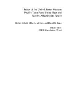 Status of the United States Western Pacific Tuna Purse Seine Fleet and Factors Affecting Its Future Robert Gillett, Mike A. McCoy, and David G. Itano SOEST[removed]JIMAR Contribution[removed]