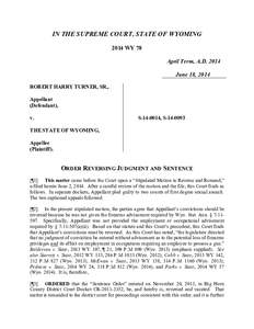 IN THE SUPREME COURT, STATE OF WYOMING 2014 WY 78 April Term, A.D[removed]June 18, 2014 ROBERT HARRY TURNER, SR., Appellant