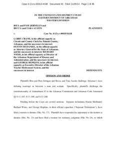 Case 4:13-cv[removed]KGB Document 40 Filed[removed]Page 1 of 45  IN THE UNITED STATES DISTRICT COURT EASTERN DISTRICT OF ARKANSAS WESTERN DIVISION RITA and PAM JERNIGAN and