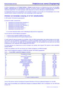 Staphylococcus aureus (faagtypering)  Referentielaboratorium De dienst Faagtypering van het Pasteur Instituut – Brussel ontvangt stammen van Staphylococcus aureus van menselijke, dierlijke, voedingsgebonden en milieuge