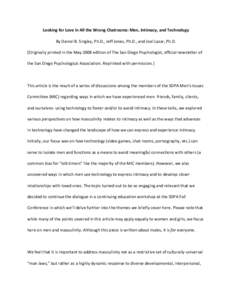 Looking for Love in All the Wrong Chatrooms: Men, Intimacy, and Technology By Daniel B. Singley, Ph.D., Jeff Jones, Ph.D., and Joel Lazar, Ph.D. [Originally printed in the May 2008 edition of The San Diego Psychologist, 