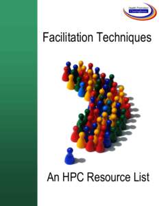 Facilitation Techniques  An HPC Resource List The Health Promotion Clearinghouse would like to extend a very special thank you to the many reviewers who took the time to make suggestions and