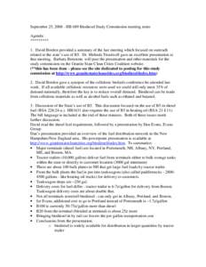 September 25, [removed]HB 689 Biodiesel Study Commission meeting notes Agenda: ********* 1. David Borden provided a summary of the last meeting which focused on outreach related to the state’s use of B5. Dr. Melinda Trea