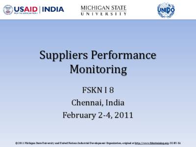 Suppliers Performance Monitoring FSKN I 8 Chennai, India February 2-4, 2011