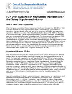 BACKGROUNDER  Contact: Mike Greene[removed]Vice President, Government Relations  FDA Draft Guidance on New Dietary Ingredients for
