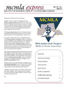 Welcome to the May issue of the Express! Summer is upon us, and we’re gearing up for the MCMLA annual conference in Kansas City. This year’s theme is Touching Lives, and there is going to be a great line-up of speake