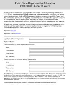 Idaho State Department of Education 21st CCLC - Letter of Intent Thank you for your interest in applying for the 21st Century Community Learning Centers (21st CCLC grant). Before submitting a letter of intent, the State 