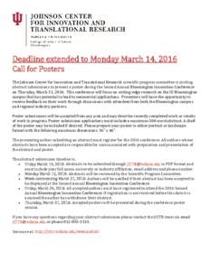Deadline extended to Monday March 14, 2016 Call for Posters The Johnson Center for Innovation and Translational Research scientific program committee is inviting abstract submissions to present a poster during the Second