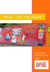 BASE - One Year Report  South Dunedin Social Sector Trial  2014